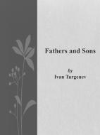 Ebook Fathers and Sons di Ivan Turgenev edito da Ivan Turgenev