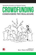 Ebook CrowdFunding. Condividere per realizzare. di Fabrizio Fontana, Alessandro Brunello edito da Francesco Bevivino Editore