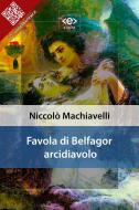Ebook Favola di Belfagor arcidiavolo di Niccolò Machiavelli edito da E-text