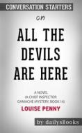 Ebook All the Devils Are Here: A Novel (A Chief Inspector Gamache Mystery, Book 16) by Louise Penny: Conversation Starters di dailyBooks edito da Daily Books