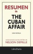 Ebook The Cuban Affair: Una Novela de Nelson Demille: Conversaciones Escritas di LibroDiario edito da LibroDiario