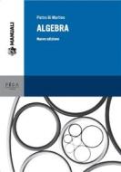 Ebook Algebra di Pietro Di Martino edito da Pisa University Press