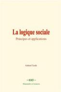 Ebook La logique sociale di Gabriel Tarde edito da EHS