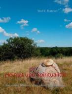 Ebook Heimat und Spiritualität di Wolf E. Matzker edito da Books on Demand