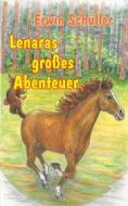 Ebook Lenaras großes Abenteuer di Erwin Schüller edito da Books on Demand