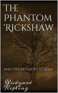 Ebook The Phantom 'Rickshaw and Other Ghost Stories di Rudyard Kipling edito da Rudyard Kipling