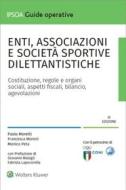 Ebook Enti, associazioni e società sportive dilettantistiche di Paolo Moretti, Francesca Moroni, Monica Peta edito da Ipsoa