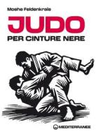 Ebook Judo per cinture nere di Moshe Feldenkrais edito da Edizioni Mediterranee