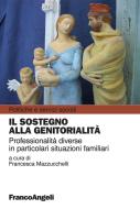 Ebook Il sostegno alla genitorialità. Professionalità diverse in particolari situazioni familiari di AA. VV. edito da Franco Angeli Edizioni