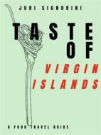 Ebook Taste of... Virgin Islands di Juri Signorini edito da Kitabu