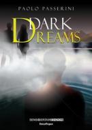 Ebook Dark Dreams di Paolo Passerini edito da Sensoinverso Edizioni