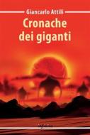 Ebook Cronache dei giganti di Giancarlo Attili edito da Infinito Edizioni