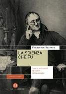 Ebook La scienza che fu di Francesco Barreca edito da Editrice Bibliografica