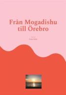 Ebook Från Mogadishu till Örebro di Viola Nilla edito da Books on Demand