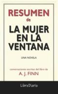 Ebook La Mujer En La Ventana: Una Novela de A. J. Finn: Conversaciones Escritas di LibroDiario edito da LibroDiario