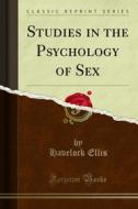 Ebook Studies in the Psychology of Sex di Havelock Ellis edito da Forgotten Books