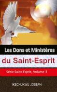 Ebook Les Dons Et Ministères Du Saint-Esprit di Ikechukwu Joseph edito da Babelcube Inc.