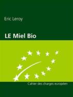 Ebook Miel Bio di Eric Leroy edito da Books on Demand