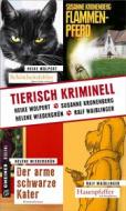 Ebook Tierisch kriminell di Heike Wolpert, Susanne Kronenberg, Helene Wiedergrün, Ralf Waiblinger edito da Gmeiner-Verlag