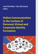 Ebook Online Communication in the Context of Personal, Virtual and Corporate Identity Formation di Lutz Peschke edito da Books on Demand