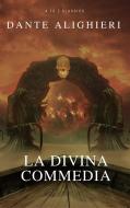 Ebook La Divina Commedia (Navigazione migliore, TOC attivo) (Classici dalla A alla Z) di Dante Alighieri edito da A to Z Classics