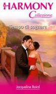 Ebook Tempo di sognare di Jacqueline Baird edito da HarperCollins Italia