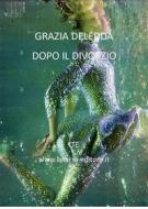 Ebook Dopo il divorzio di Grazia Deledda edito da latorre editore