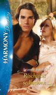 Ebook Rischiosa seduzione di Leanne Banks edito da HarperCollins Italia