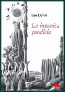 Ebook La botanica parallela di Leo Lionni edito da Gallucci