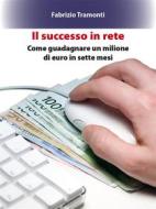 Ebook Il successo in rete di Fabrizio Tramonti edito da Youcanprint
