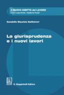 Ebook La giurisprudenza e i nuovi lavori - e-Book di Gandolfo Maurizio Ballistreri edito da Giappichelli Editore