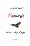 Ebook Kaiserzeit di Ulrich Richard Hambuch edito da Babelcube Inc.