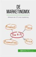 Ebook De marketingmix di Morgane Kubicki edito da 50Minutes.com (NL)