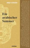 Ebook Ein arabischer Sommer di Anja Siouda edito da Books on Demand