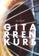 Ebook Gitarrenkurs di Paul Wulf edito da Books on Demand