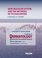 Ebook Chapter 10 Taken from Textbook of Dermatology & Sexually Trasmitted Diseases - SKIN VASCULAR SYSTEM AND THE METHODS OF ITS EVALUATION di A.Giannetti, E. Berardesca, A. Scarabello edito da Piccin Nuova Libraria Spa