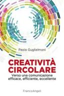 Ebook Creatività circolare di Paolo Guglielmoni edito da Franco Angeli Edizioni