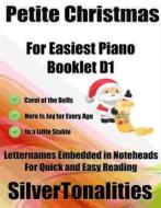 Ebook Petite Christmas for Easiest Piano Booklet D1 di Silvertonalities edito da SilverTonalities