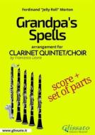 Ebook Grandpa's Spells - Clarinet Quintet/Choir score & parts di Ferdinand "Jelly Roll" Morton edito da Glissato Edizioni Musicali