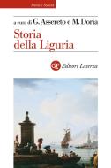 Ebook Storia della Liguria di Giovanni Assereto, Marco Doria edito da Editori Laterza