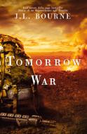 Ebook Tomorrow War di Bourne J. L. edito da Multiplayer.it Edizioni