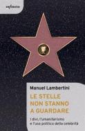 Ebook Le stelle non stanno a guardare di Manuel Lambertini edito da Infinito Edizioni