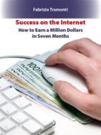 Ebook Success on the internet di Fabrizio Tramonti edito da Youcanprint