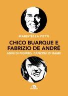 Ebook Chico Barque e Fabrizio de Andrè di Mariastella Petti edito da Arcana