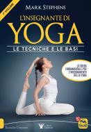 Ebook L’Insegnante di Yoga - 1° Volume di Mark Stephens edito da Macro Edizioni