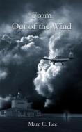Ebook From Out of the Wind di Marc Lee edito da Pad39 Press