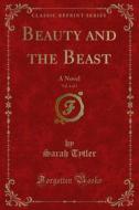 Ebook Beauty and the Beast di Sarah Tytler edito da Forgotten Books