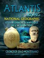 Ebook Atlantis Rising National Geographic Et La Recherche Scientifique De L'atlantide di Georgeos Díaz, Montexano edito da Babelcube Inc.