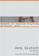 Ebook Gedanken zur digitalen Entgiftung di Jens Glutsch edito da Books on Demand