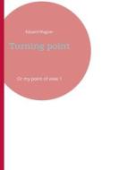 Ebook Turning point di Eduard Wagner edito da Books on Demand